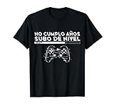 No Cumplo Años Subo De Nivel Divertido Gamer Cumpleaños Camiseta