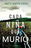 CADA NIÑA QUE MURIÓ: Una novela negra que no podrás dejar de leer (Inspectora Carmen Prado)