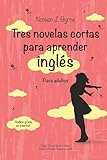 Tres novelas cortas para aprender inglés: Para adultos: 2 (Cuentos en inglés y español con audios gratuitos para adultos.)