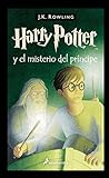 Harry Potter 6 y el misterio del príncipe: Harry Potter y el misterio del principe