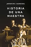 Historia de una maestra (Best Seller)