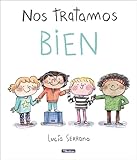 Nos tratamos bien: Un cuento sobre el respeto / We Treat Each Other Well: A Stor y About Respect (Cuentos infantiles)