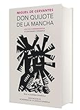 Don Quijote de la Mancha (Edición conmemorativa de la RAE y la ASALE)