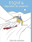 Esquí y deportes de invierno - Libro para colorear: Dibujo para colorear Esquí | Tabla de snowboard | Luge | Deporte de invierno | Montaña | Raclette | Dibujar | Colorear | Nieve | Montañas