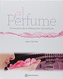 El perfume: los secretos de la elaboración del perfume (Grandes Obras)