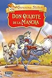 Don Quijote de la Mancha (Grandes historias Stilton)