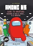 Among Us. Elige tu aventura: Descubre si eres el héroe o el impostor (Libros basados en juegos)