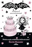 La Isadora Moon 3 - La Isadora Moon celebra el seu aniversari: Un llibre màgic amb purpurina a la coberta! (Harriet Muncaster)