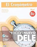 El Cronómetro B2 - Edición Nuevo DELE (con codigo de acceso en linea para alumno y profesor): Edición Nuevo DELE 2013: 0000