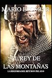 El rey de las montañas: La historia de Don Pelayo (Grandes Personajes de la Historia de España)