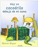 Hay un cocodrilo debajo de mi cama (INFANTIL)