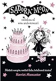 La Isadora Moon 3 - La Isadora Moon celebra el seu aniversari: Un llibre màgic amb purpurina a la coberta! (Harriet Muncaster)